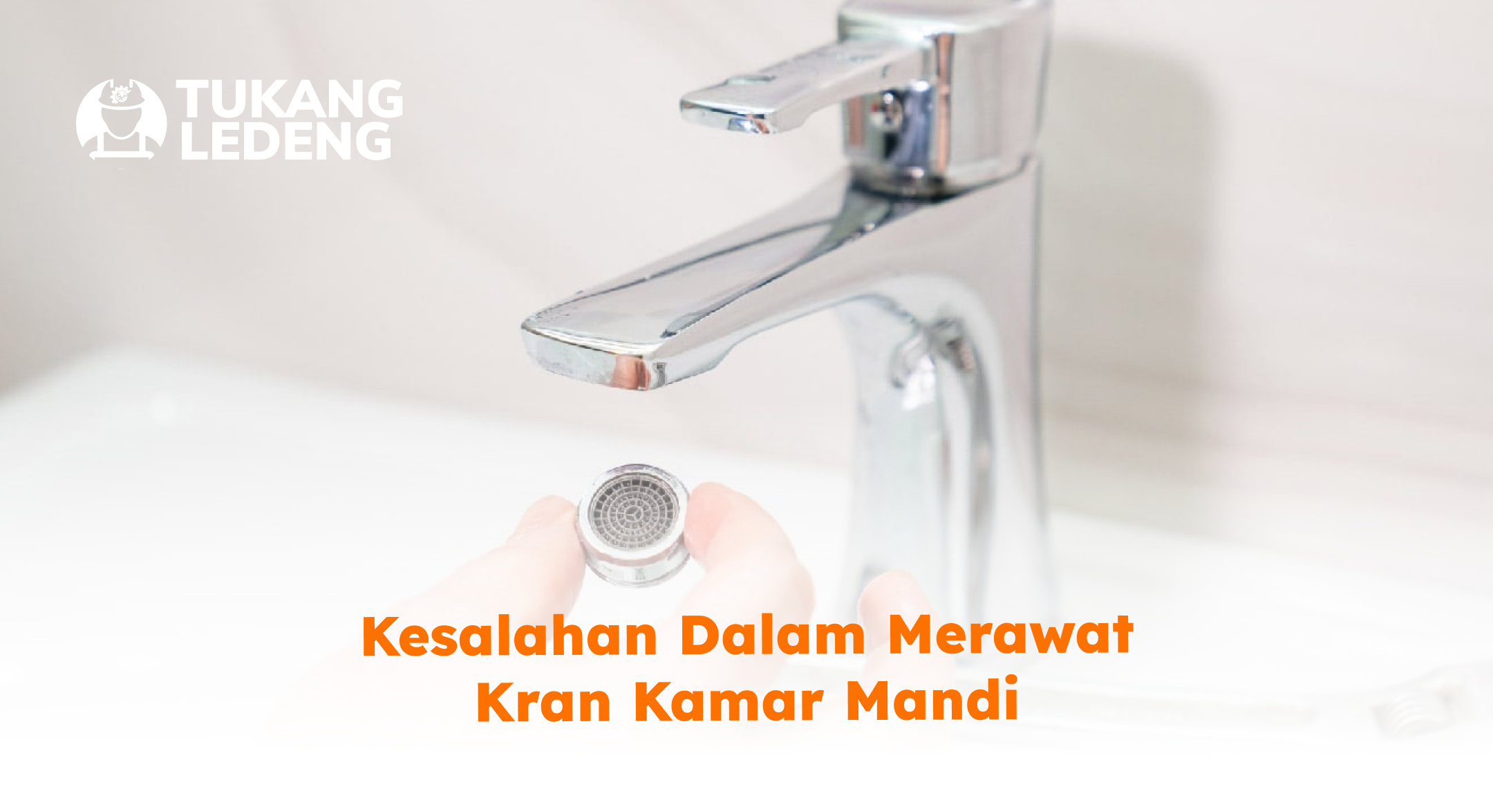 kesalahan_dalam_merawat_kran_kamar_mandi