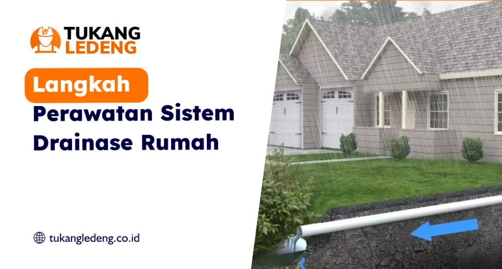 Langkah Perawatan Sistem Drainase Rumah