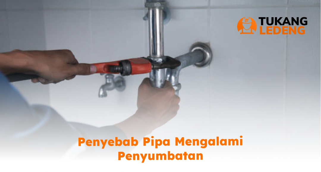 penyebab_pipa_mengalami_penyumbatan