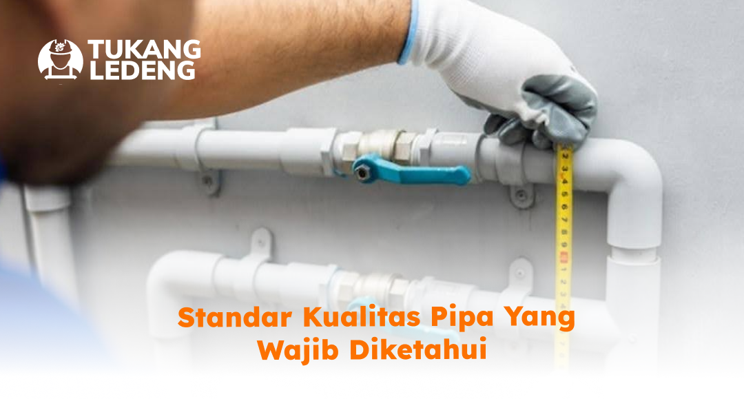 _standar_kualitas_pipa_yang_wajib_diketahui