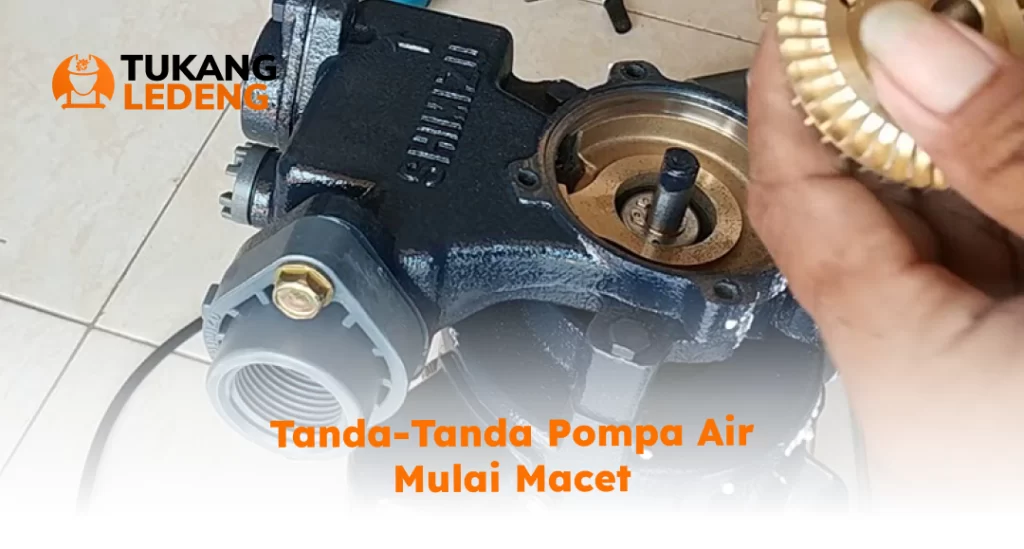 Tanda-Tanda Pompa Air Mulai Macet