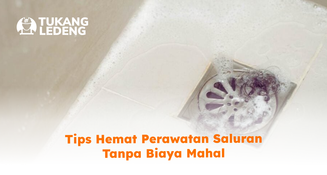 tips_hemat_perawatan_saluran_tanpa_biaya_mahal