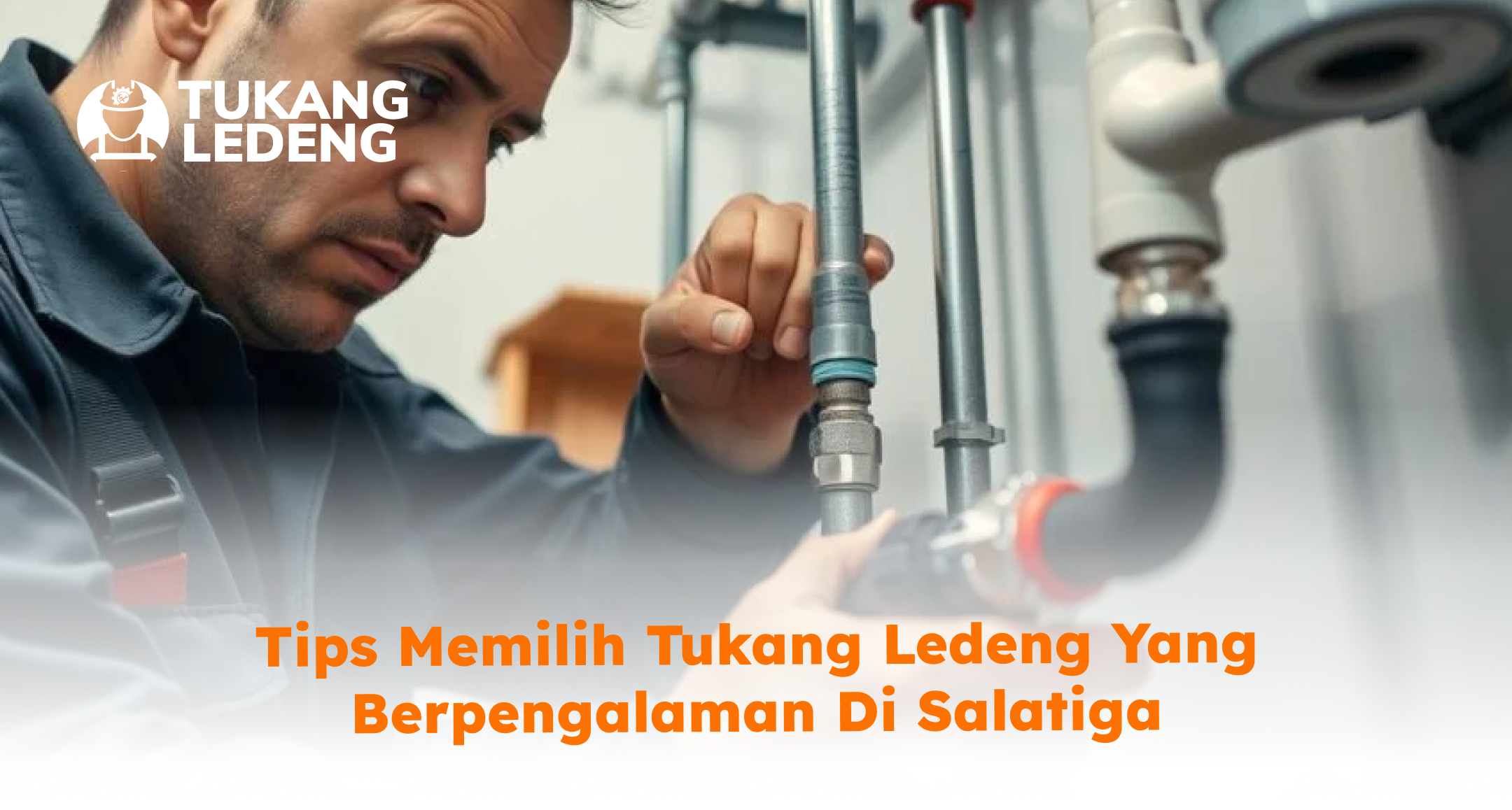 tips_memilih_tukang_ledeng_yang_berpengalaman_di_salatiga