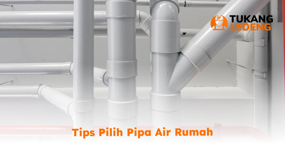 tips_pilih_pipa_air_rumah (1)
