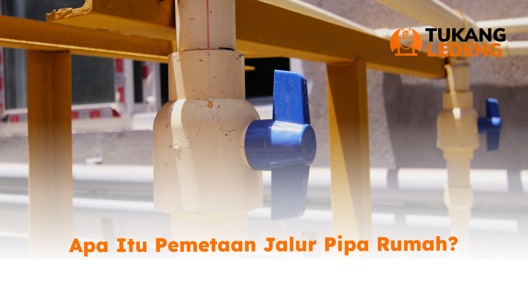 apa_itu_pemetaan_jalur_pipa_rumah_