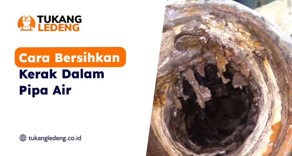 cara_bersihkan_kerak_dalam_pipa_air (1)