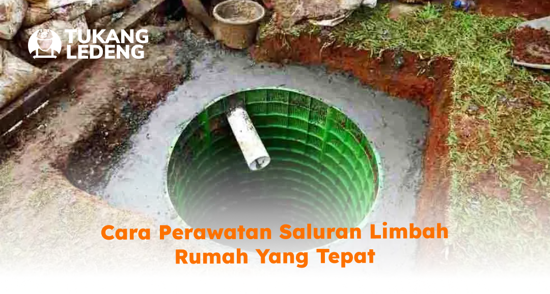 cara_perawatan_saluran_limbah_rumah_yang_tepat