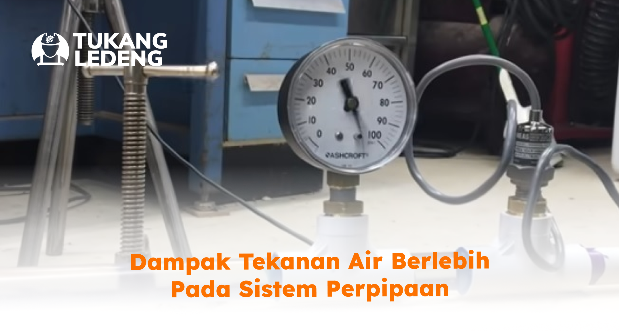 dampak_tekanan_air_berlebih_pada_sistem_perpipaan
