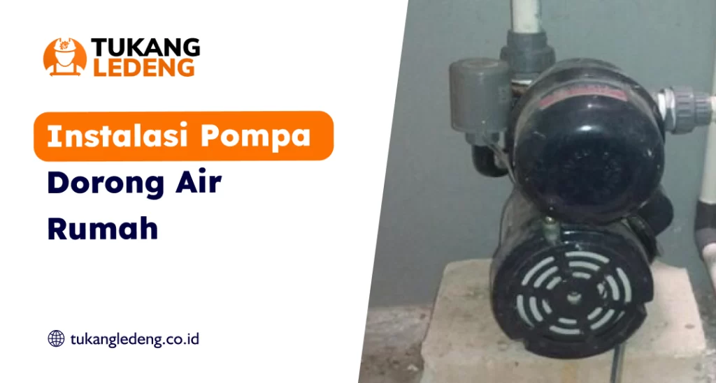 Instalasi Pompa Dorong Air Rumah