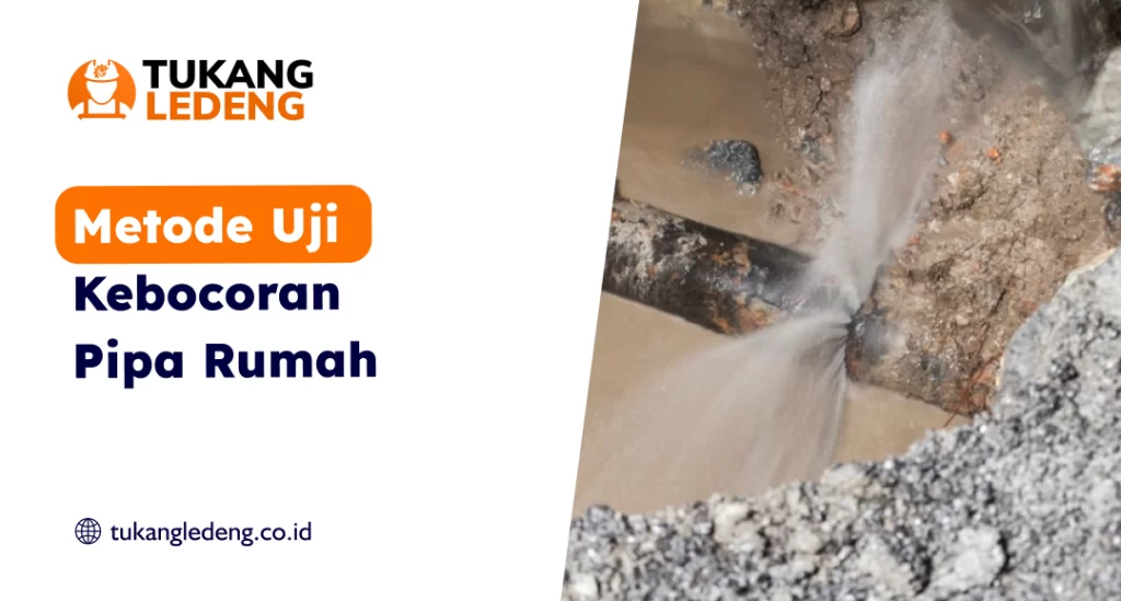 Metode Uji Kebocoran Pipa Rumah