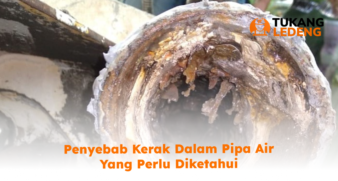 penyebab_kerak_dalam_pipa_air_yang_perlu_diketahui
