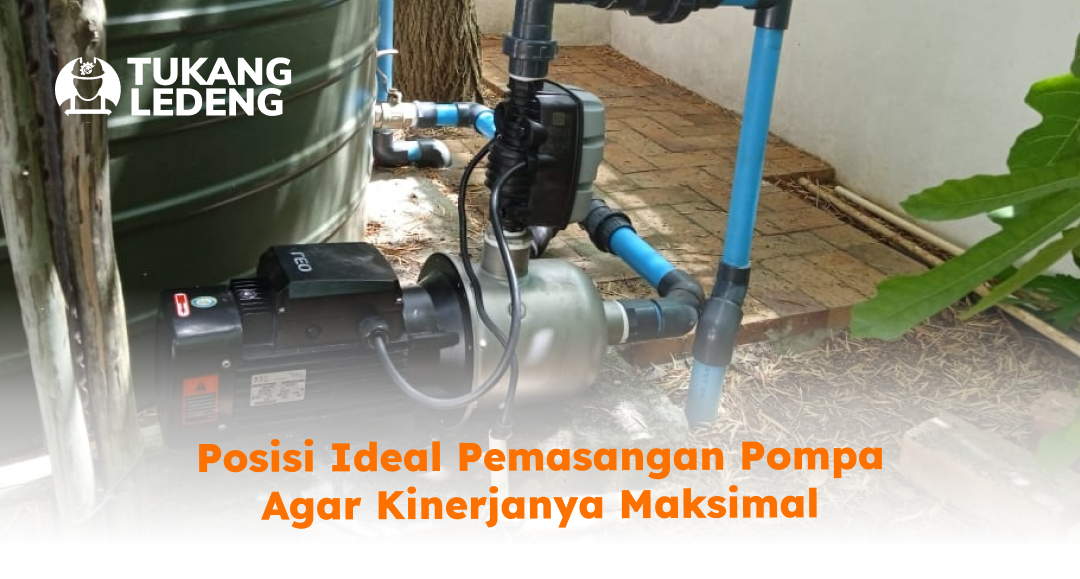 posisi_ideal_pemasangan_pompa_agar_kinerjanya_maksimal