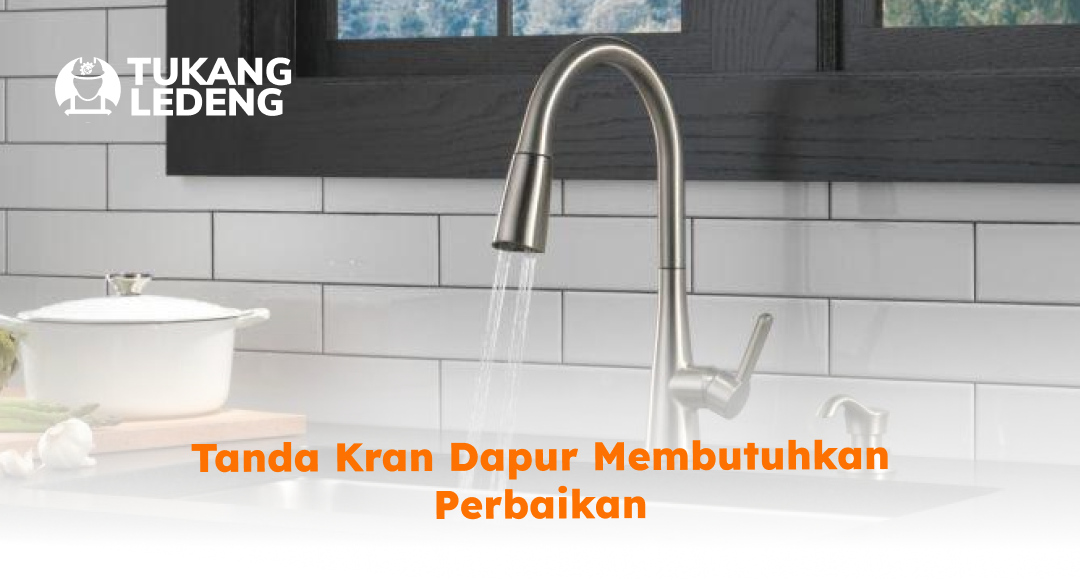 tanda_kran_dapur_membutuhkan_perbaikan