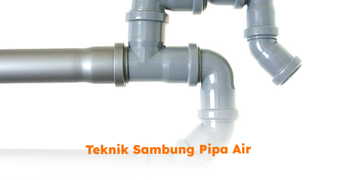 teknik_sambung_pipa_air
