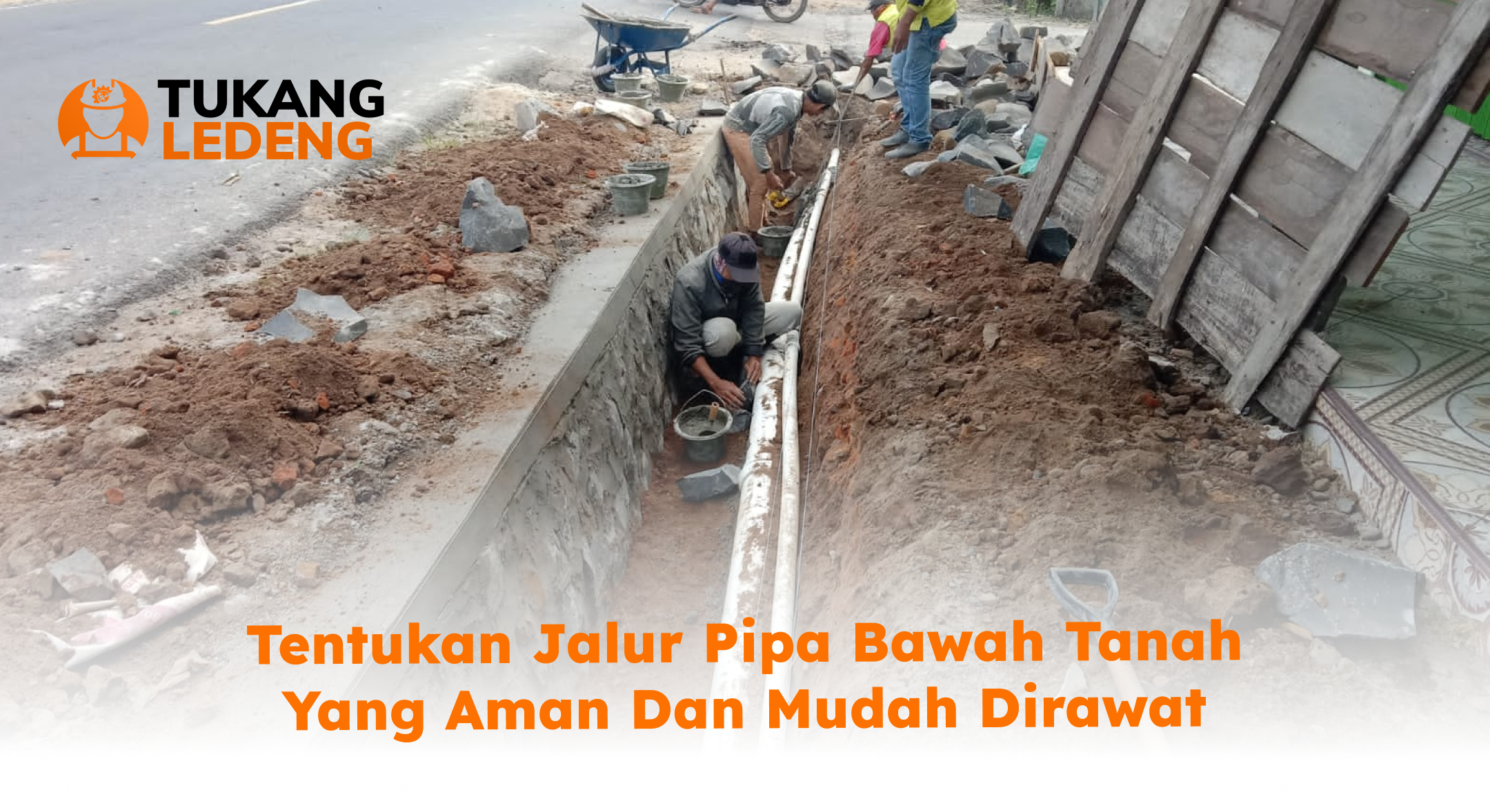 Tentukan Jalur Pipa Bawah Tanah yang Aman dan Mudah Dirawat