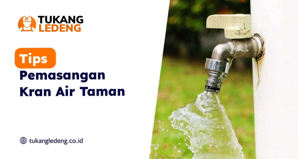 Tips Pemasangan Kran Air Taman