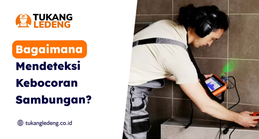 Bagaimana Mendeteksi Kebocoran Sambungan_ (1)