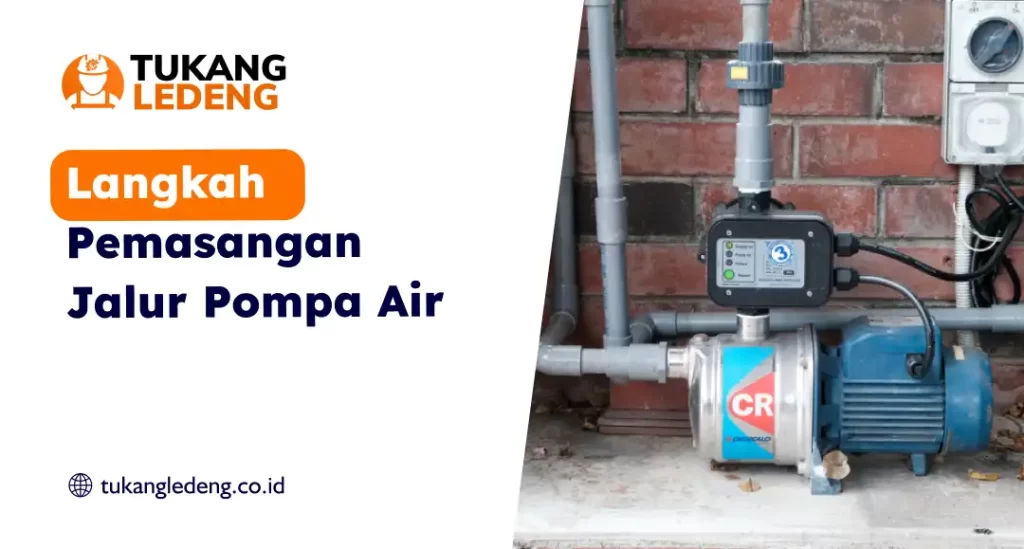 Langkah Pemasangan Jalur Pompa Air