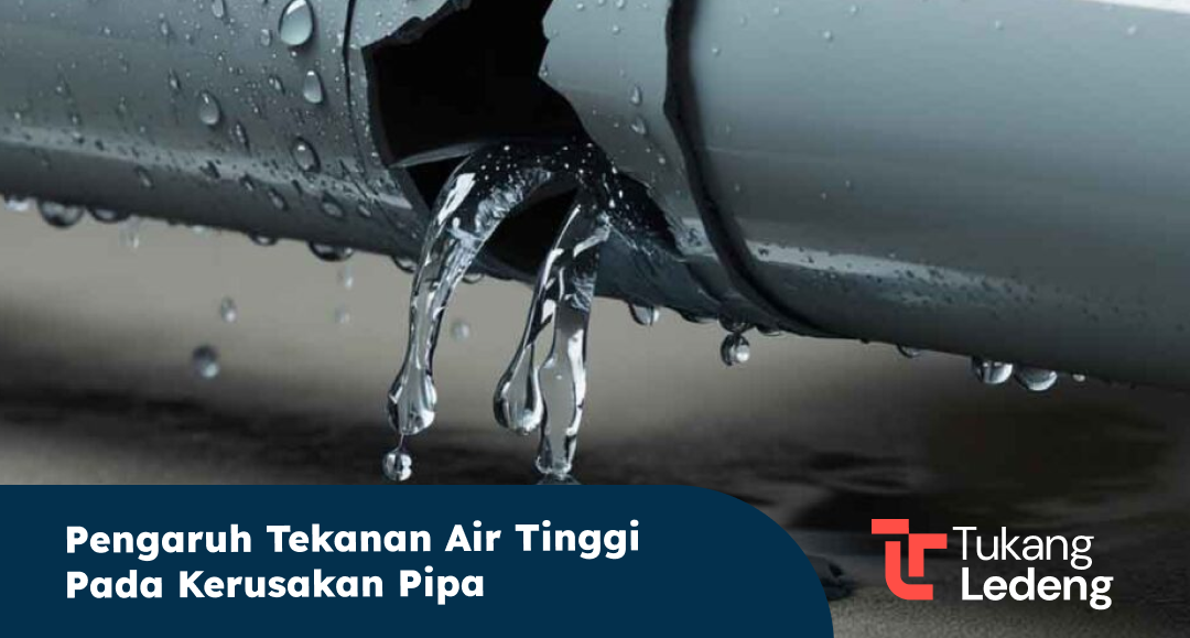 Pengaruh Tekanan Air Tinggi pada Kerusakan Pipa