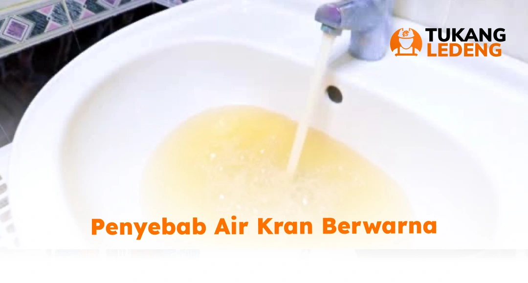 Penyebab Air Kran Berwarna