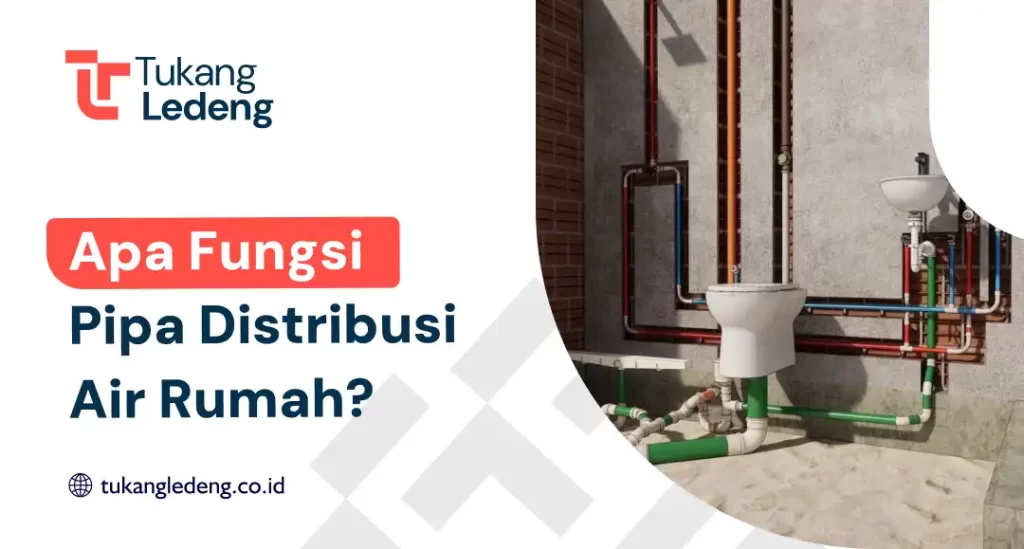 Apa Fungsi Pipa Distribusi Air Rumah?