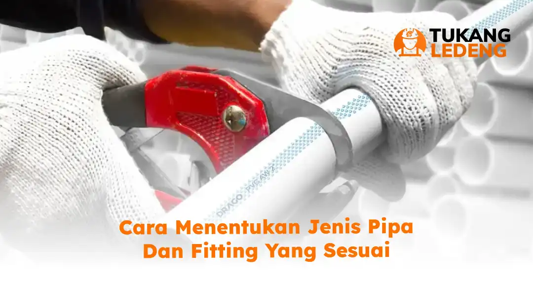cara_menentukan_jenis_pipa_dan_fitting_yang_sesuai_1x
