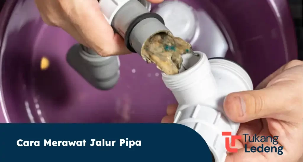 Cara Merawat Jalur Pipa