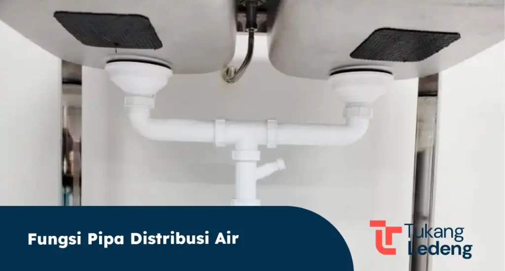 Fungsi Pipa Distribusi Air