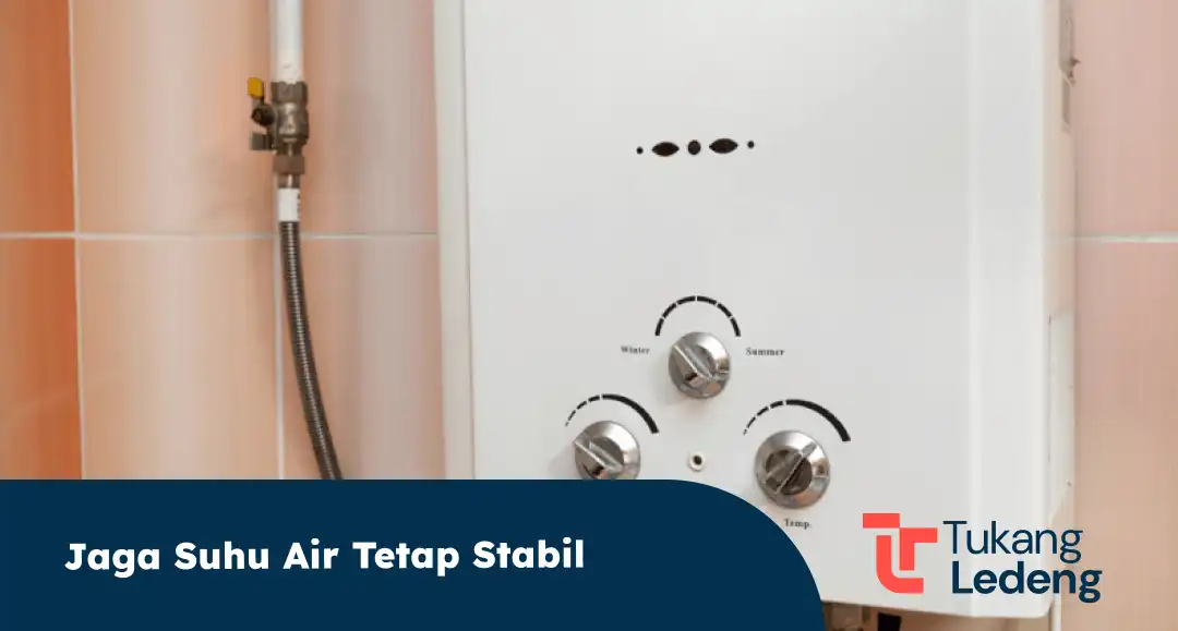 Jaga Suhu Air Tetap Stabil