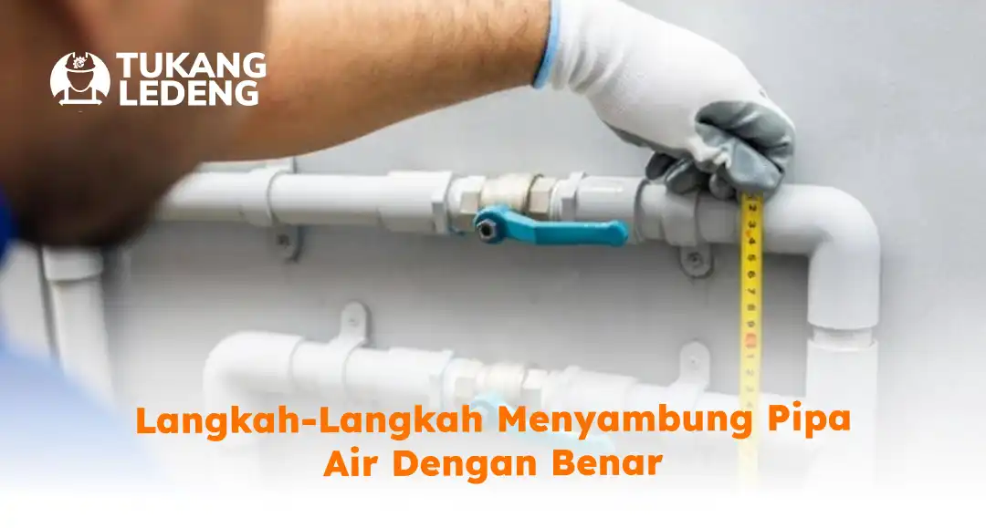 langkah_langkah_menyambung_pipa_air_dengan_benar_1x