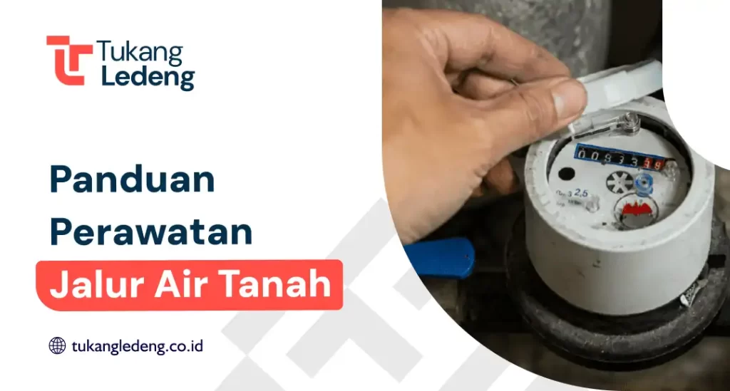 Panduan Perawatan Jalur Air Tanah