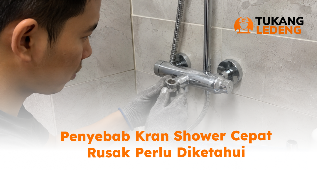 penyebab_kran_shower_cepat_rusak_perlu_diketahui