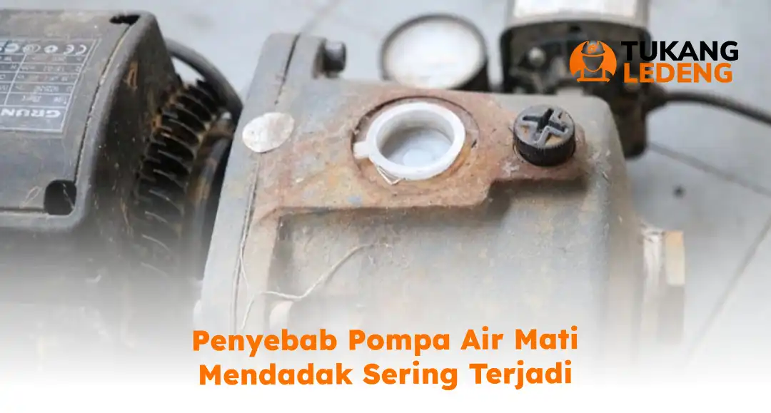 penyebab_pompa_air_mati_mendadak_sering_terjadi_1x