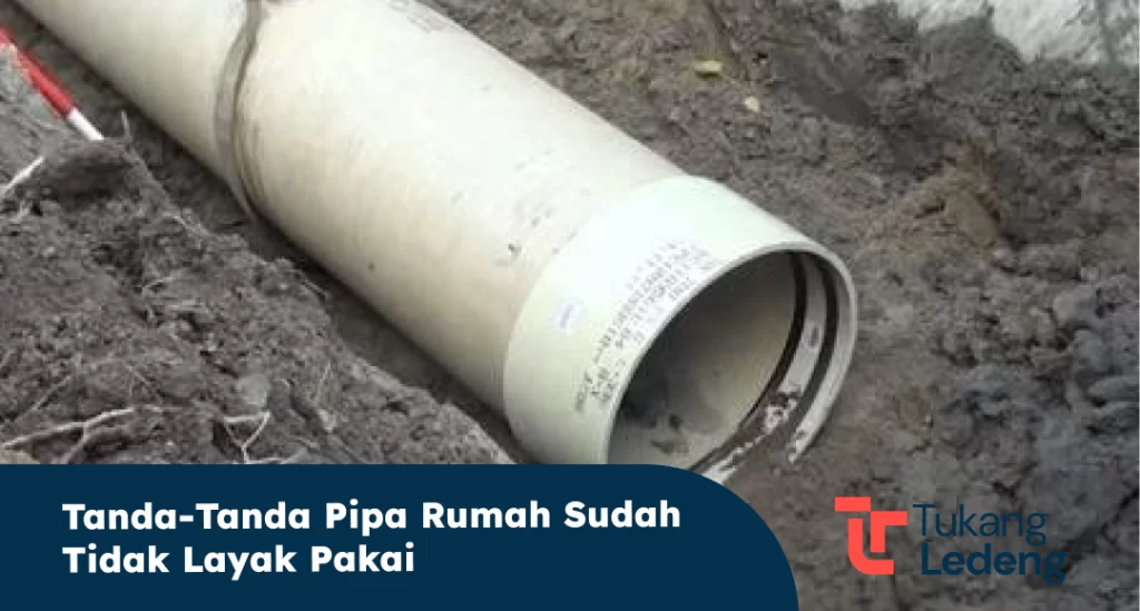 Tanda-Tanda Pipa Rumah Sudah Tidak Layak Pakai