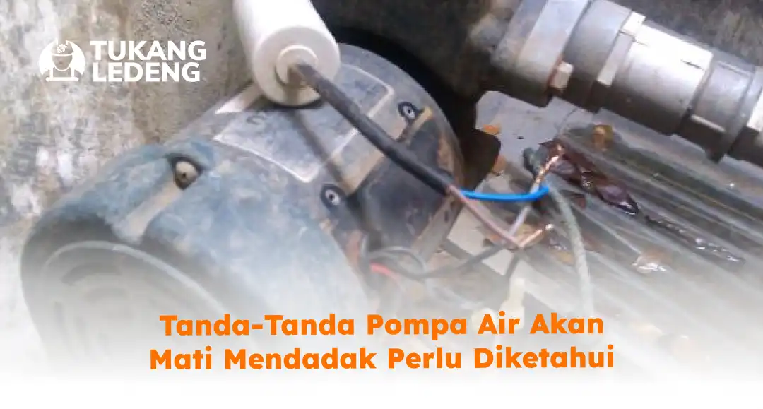 tanda_tanda_pompa_air_akan_mati_mendadak_perlu_diketahui_1x