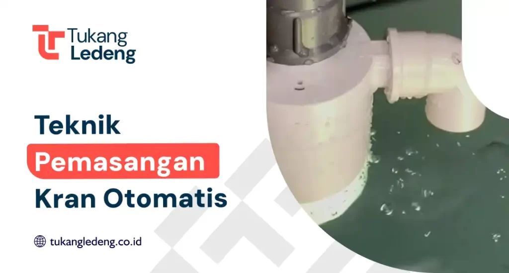 Teknik Pemasangan Kran Otomatis