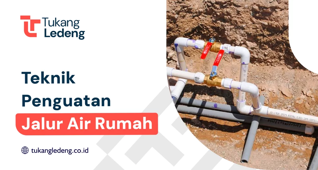 Teknik Penguatan Jalur Air Rumah