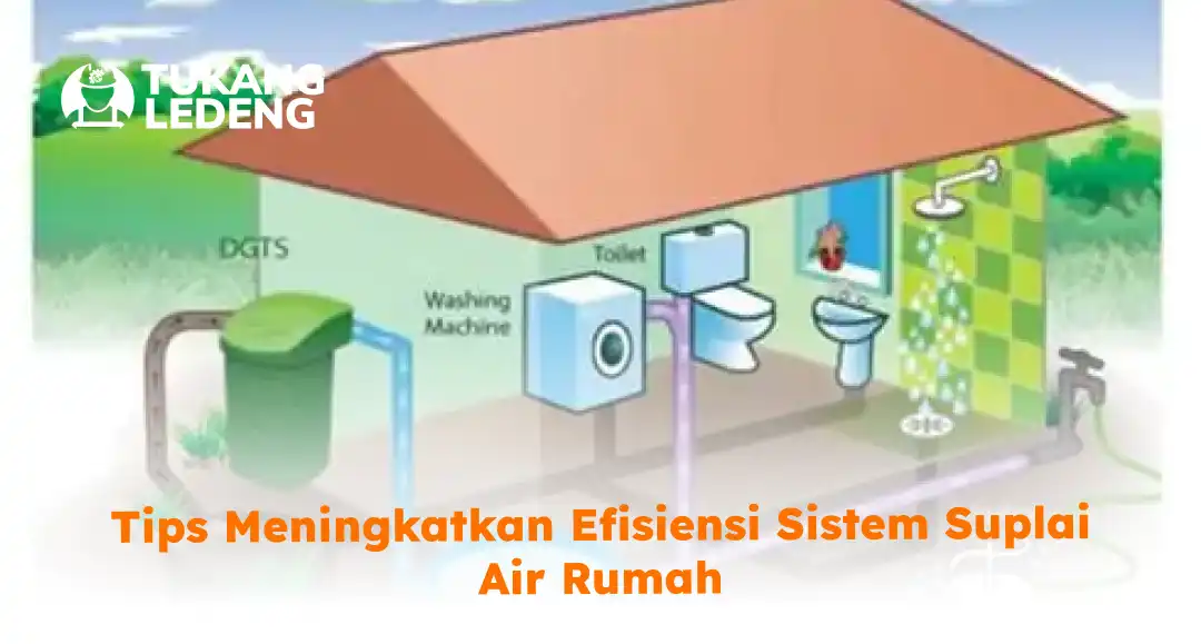 tips_meningkatkan_efisiensi_sistem_suplai_air_rumah