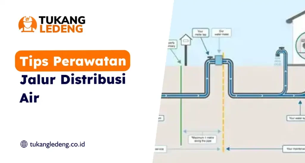 Tips Perawatan Jalur Distribusi Air