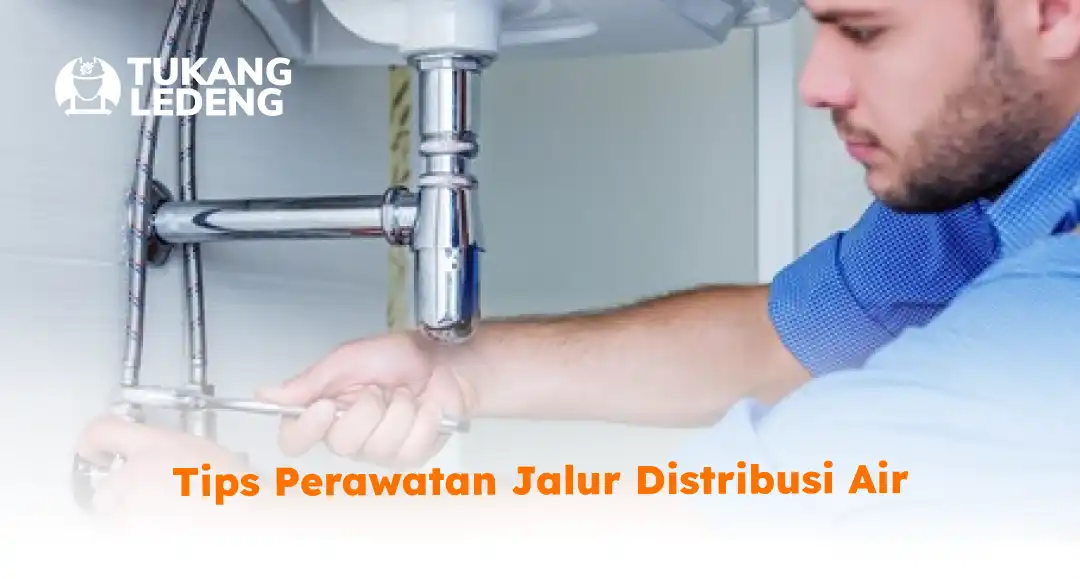 tips_perawatan_jalur_distribusi_air1