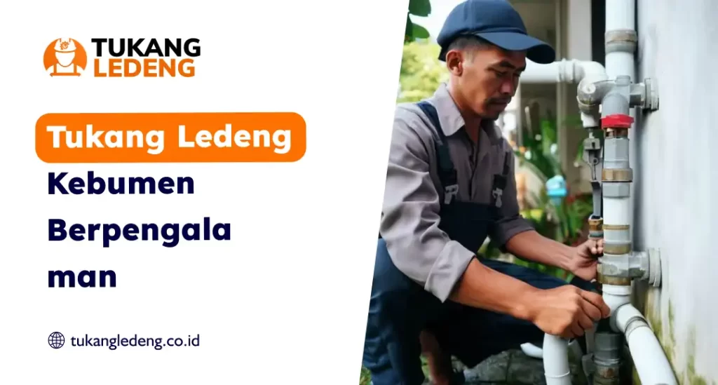 Tukang Ledeng Kebumen Berpengalaman