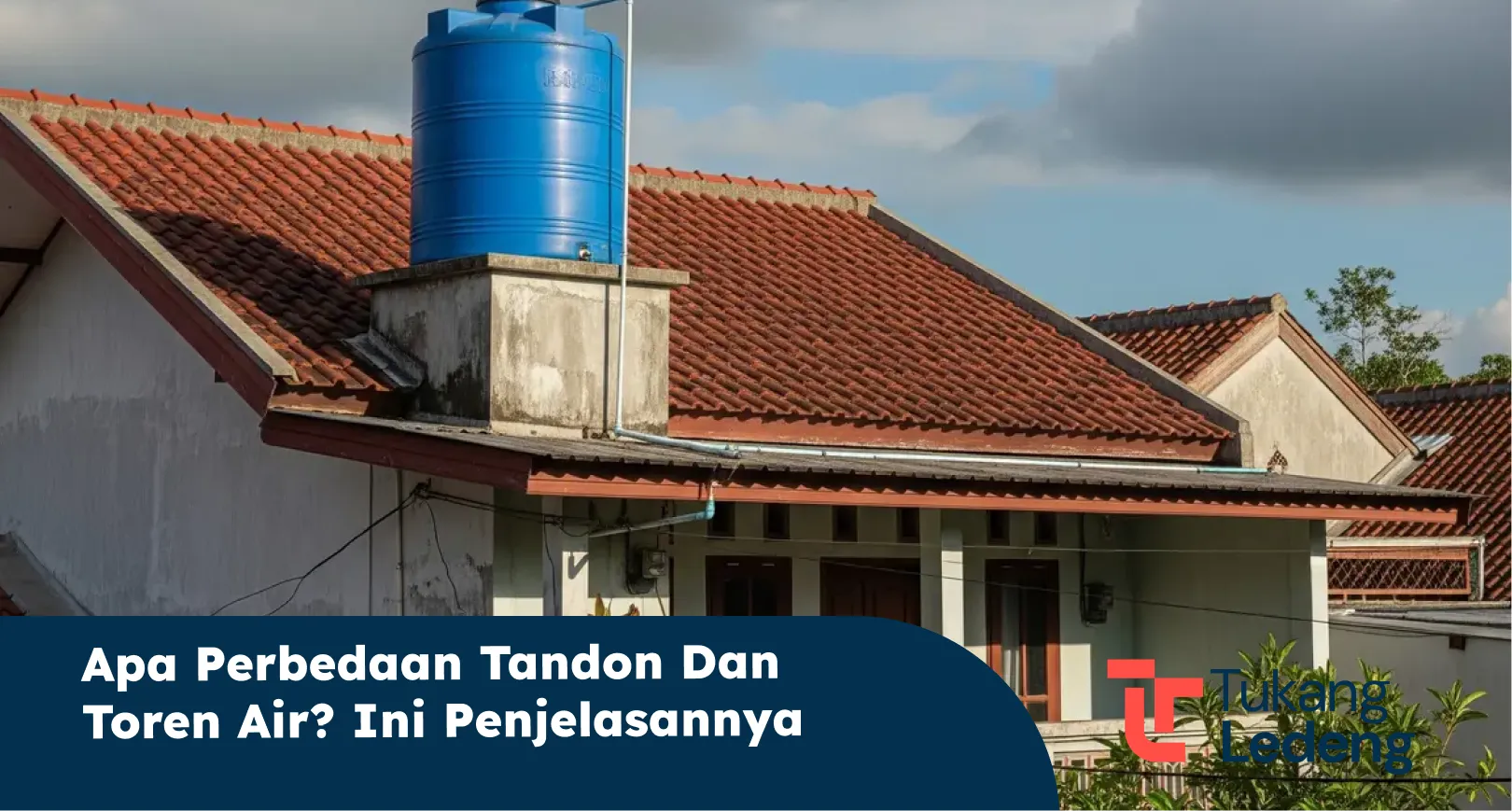Apa Perbedaan Tandon dan Toren Air_ Ini Penjelasannya
