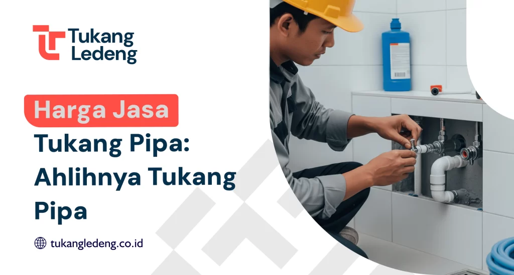 Harga Jasa Tukang Pipa: Ahlihnya Tukang Pipa