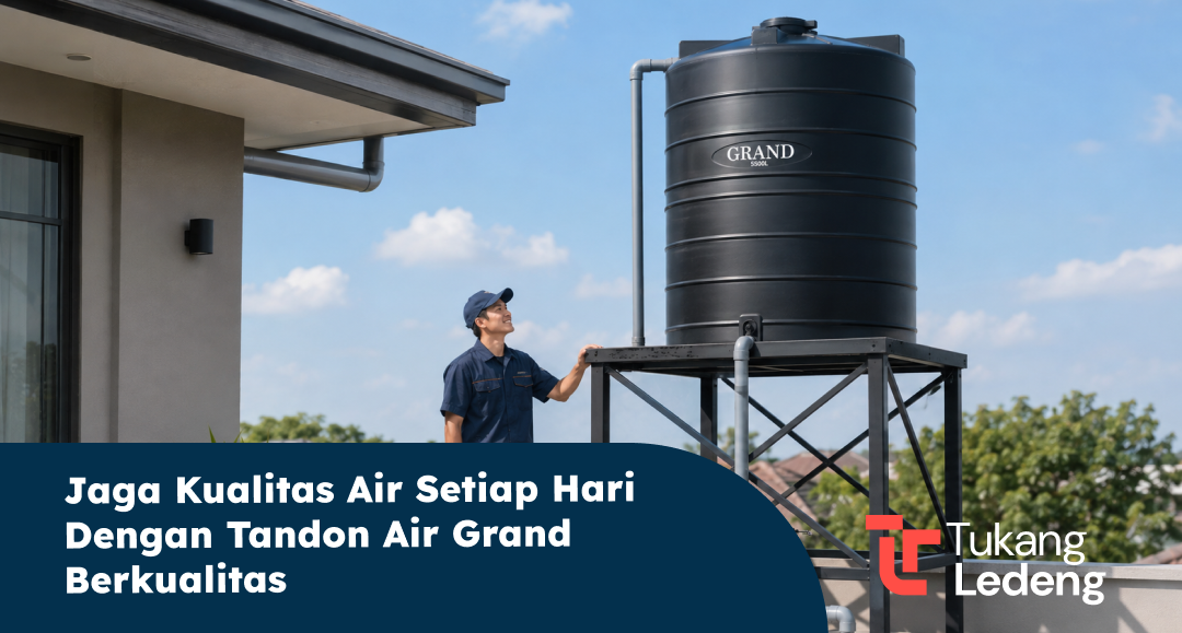jaga_kualitas_air_setiap_hari_dengan_tandon_air_grand_berkualitas_1x