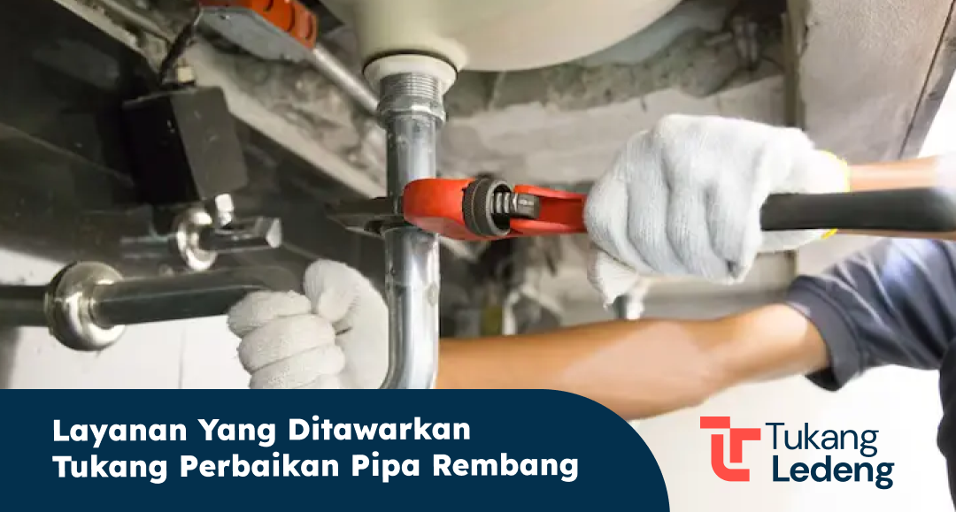 layanan_yang_ditawarkan_tukang_perbaikan_pipa_rembang_1x