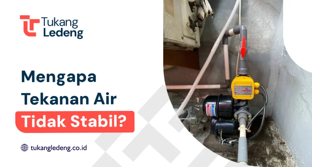 Mengapa Tekanan Air Tidak Stabil?