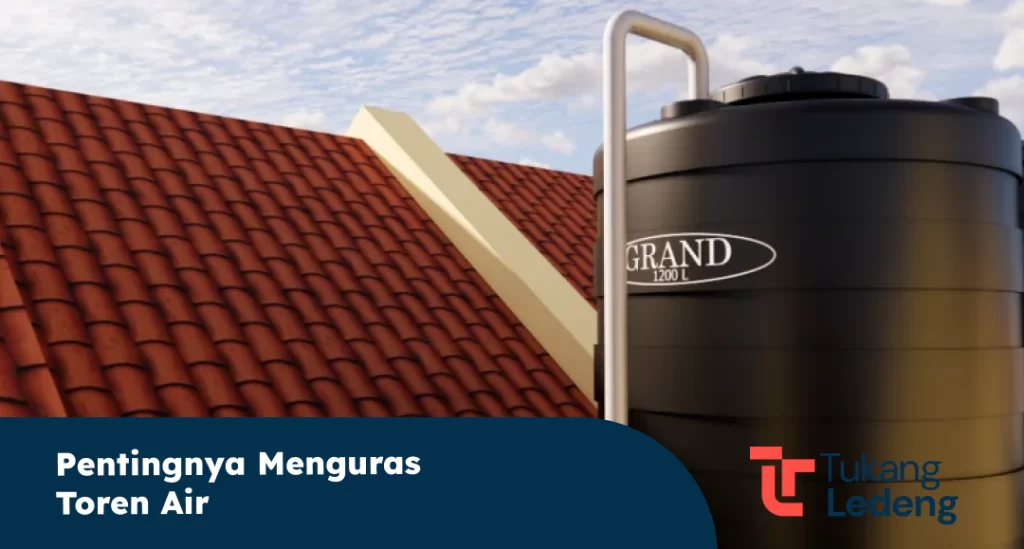 Pentingnya Menguras Toren Air