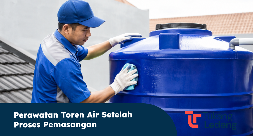 perawatan_toren_air_setelah_proses_pemasangan_1x