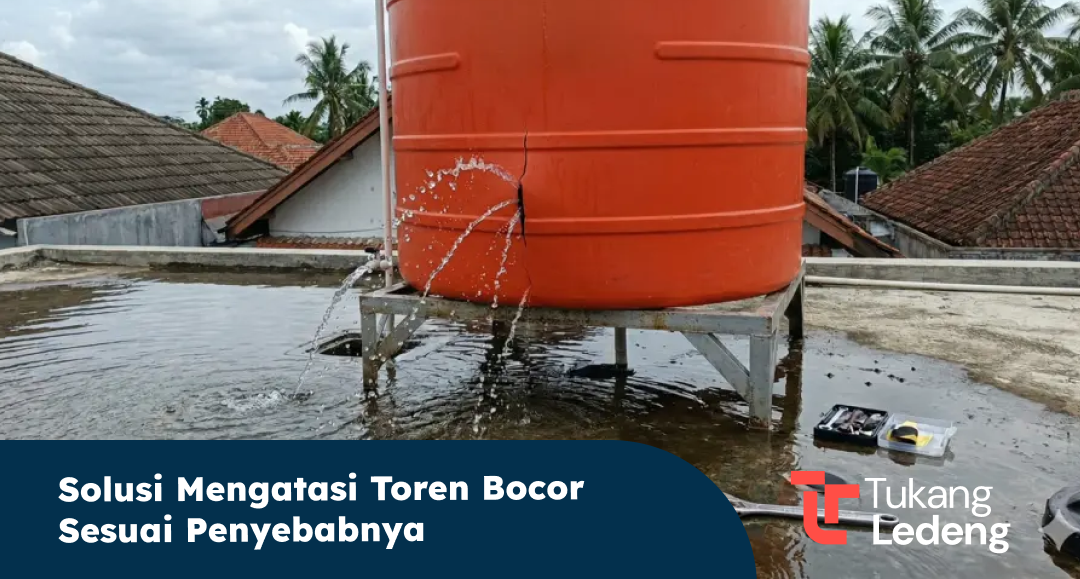 solusi_mengatasi_toren_bocor_sesuai_penyebabnya_1x