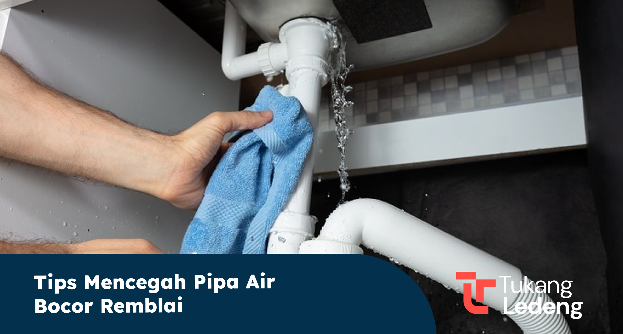 tips_mencegah_pipa_air_bocor_remblai
